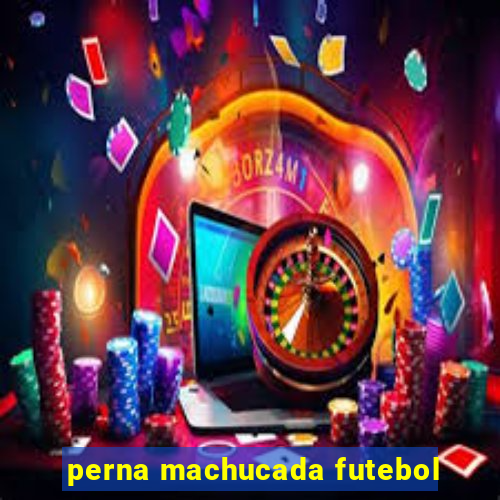 perna machucada futebol